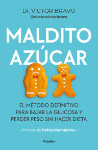 Free pdf books free download Maldito azúcar: El método definitivo para bajar la glucosa y perder peso sin hacer dieta by Víctor Bravo, Rafael Santandreu