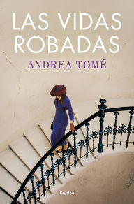 Title: Las vidas robadas, Author: Andrea Tomé