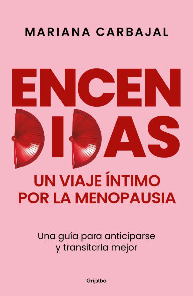 Encendidas. Un viaje íntimo por la menopausia / Slow Burn. An Intimate Guide to Menopause