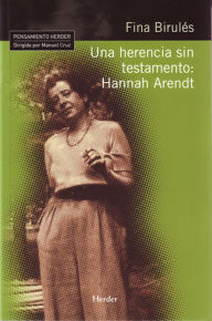 Title: Una herencia sin testamento: Hannah Arendt, Author: Fina Birulés Bertrán