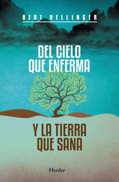 Del cielo que enferma y la tierra que sana: Caminos de experiencia religiosa