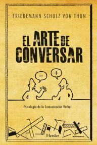 Title: El arte de conversar: Psicología de la comunicación verbal, Author: Friedemann Schulz von Thun