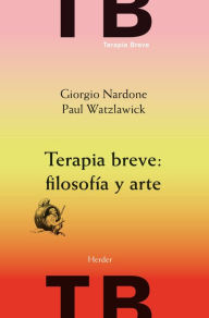 Title: Terapia breve: filosofía y arte, Author: Giorgio Nardone