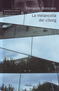 Title: La melancolía del ciborg, Author: Fernando Broncano