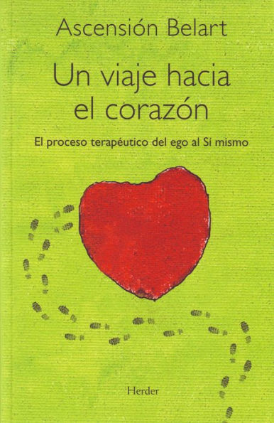 Un viaje hacia el corazón: El proceso terapéutico del ego al Sí mismo