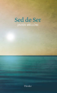 Title: Sed de Ser, Author: Javier Melloni