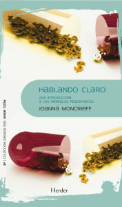 Title: Hablando claro: Una introducción a los fármacos psiquiátricos, Author: Joanna Moncrieff