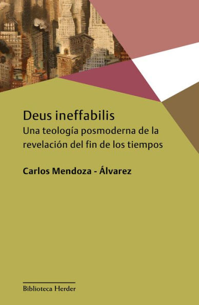 Deus ineffabilis: Una teología posmoderna de la revelación del fin de los tiempos