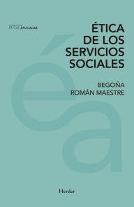 Title: Ética de los servicios sociales, Author: Begoña Román