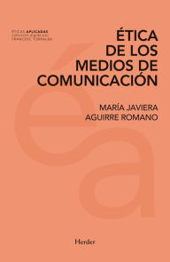 Title: Ética de los medios de comunicación, Author: María Javiera Aguirre