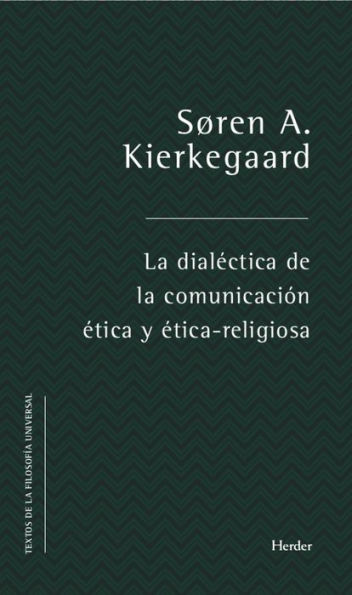 La dialéctica de la comunicación ética y ético-religiosa