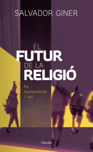 Title: El futur de la religió, Author: Salvador Giner