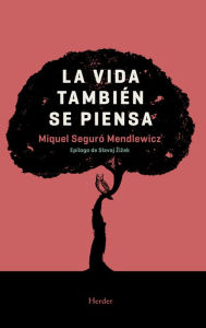 Title: Vida también se piensa, La, Author: Miquel Seguro