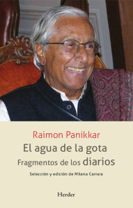 Title: El agua de la gota: Fragmentos de los diarios, Author: Raimon Panikkar