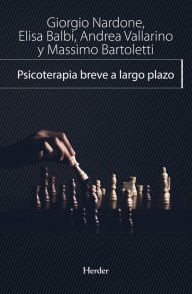 Title: Psicoterapia breve a largo plazo, Author: Giorgio Nardone