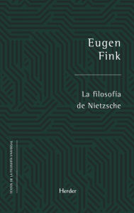 Title: La filosofía de Nietzsche, Author: Eugen Fink