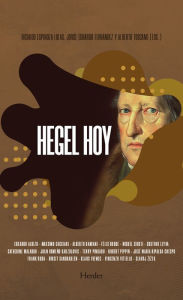 Title: Hegel hoy: Una filosofía para los tiempos del Otro, Author: Ricardo Espinoza