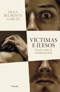 Title: Víctimas e ilesos, Author: Olga Belmonte García
