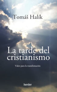 Title: La tarde del cristianismo, Author: Tomas Halik