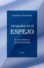 Atrapados en el espejo: El narcisismo y sus modalidades