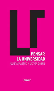 Title: Pensar la universidad, Author: Julieta Piastro