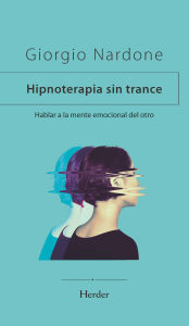 Title: Hipnoterapia sin trance, la, Author: Giorgio Nardone
