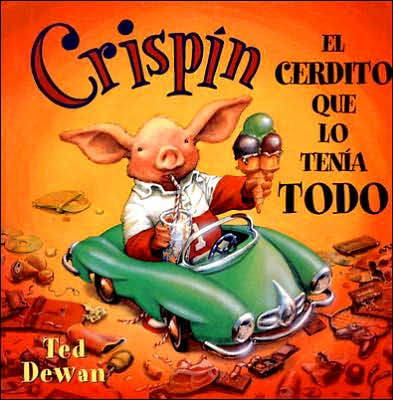 Crispin, el Cerdito Que lo Tenia Todo