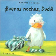 Title: Buenas Noches, Dudu!, Author: Annette Swoboda