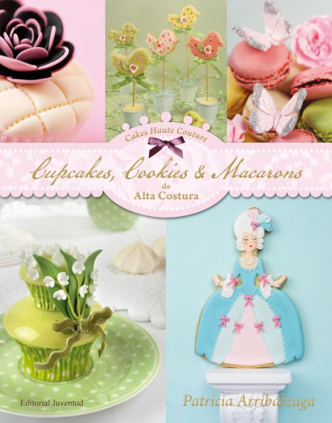 Cupcakes, Cookies & Macarons De Alta Costura