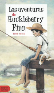 Title: Las aventuras de Huckleberry Finn, Author: Mark Twain