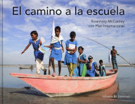 Title: El camino a la escuela, Author: Rosemary McCarney