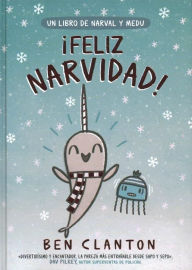 Title: ¡Feliz Narvidad! (Un libro de Narval y Medu) / Happy Narwhalidays, Author: Ben Clanton