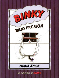 Title: Binky bajo presión, Author: Ashley Spires