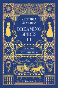 Title: El sabor de tus heridas (Dreaming Spires 3), Author: Victoria Álvarez