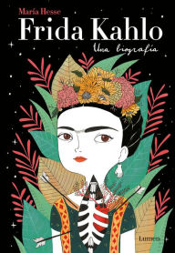 Title: Frida Kahlo: Una biografía / Frida Kahlo: A Biography, Author: Maria Hesse
