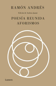 Title: Poesía reunida. Aforismos, Author: Ramón Andrés