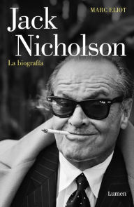 Title: Jack Nicholson, la biografía, Author: Marc Eliot