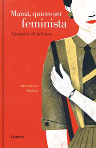 Title: Mamá, quiero ser feminista, Author: Carmen G. de la Cueva
