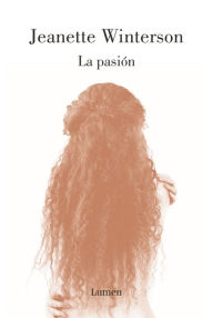 Title: La pasión, Author: Jeanette Winterson