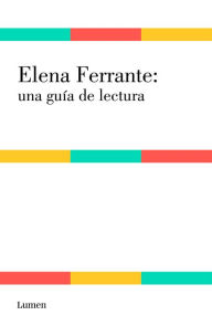 Title: Elena Ferrante: una guía de lectura, Author: Ilaria Martinelli