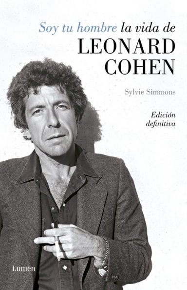 Soy tu hombre. La vida de Leonard Cohen