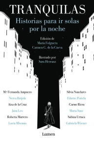 Title: Tranquilas: Historias para ir solas por la noche, Author: María Folguera