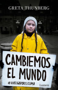 Ebook download gratis android Cambiemos el mundo: #huelgaporelclima / No One Is Too Small to Make a Difference (English literature) by Greta Thunberg 9788426407306 
