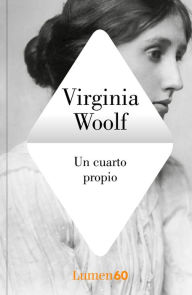 Title: Un cuarto propio, Author: Virginia Woolf