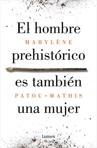 El hombre prehistórico es también una mujer: Una historia de la invisibilidad de las mujeres