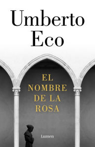 Title: El nombre de la rosa (The Name of the Rose), Author: Umberto Eco