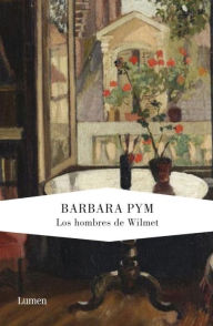 Title: Los hombres de Wilmet (A Glass of Blessings), Author: Barbara Pym