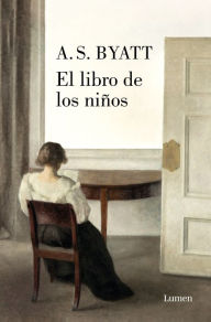 Title: El libro de los niños, Author: A. S. Byatt