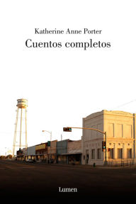 Title: Cuentos completos, Author: Katherine Anne Porter