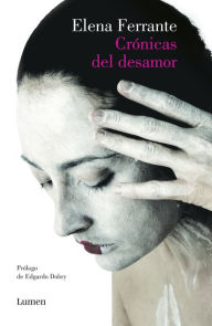 Title: Crónicas del desamor, Author: Elena Ferrante
